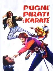 Fists, Pirate & Karate movie poster