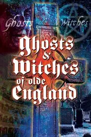 Ghosts and Witches of Olde England movie poster
