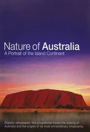 Nature of Australia: A Portrait of the Island Continent tv show poster
