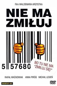Nie ma zmiłuj movie poster