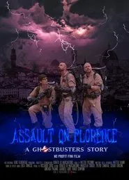 Poster do filme Assault on Florence: A Ghostbusters Story