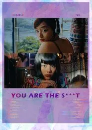 YOU ARE THE S**T! movie poster