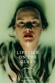 Lipstick on the Glass movie poster
