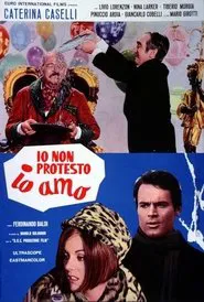 Io non protesto, io amo movie poster