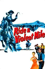 Ride a Violent Mile movie poster