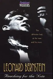 Leonard Bernstein: Reaching for the Note movie poster