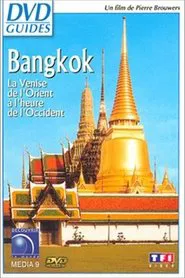 Bangkok la Venise de l'Orient à l'heure de l'Occident movie poster