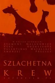 Szlachetna krew movie poster