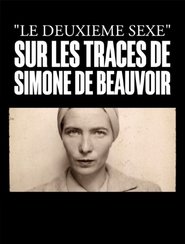 Le deuxième sexe : Sur les traces de Simone de Beauvoir movie poster
