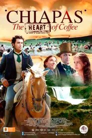 Chiapas, El Corazón del Café movie poster
