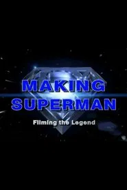 Making 'Superman': Filming the Legend movie poster