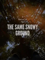 The Same Snowy Ground movie poster