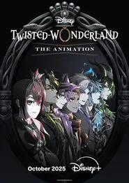 Disney: Twisted-Wonderland - The Animation tv show poster