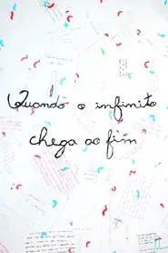 Poster do filme Quando o infinito chega ao fim