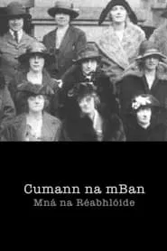 Cumann na mBan – Women of the Revolution movie poster