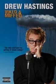 Drew Hastings: Irked and Miffed movie poster