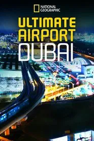 Ultimate Airport Dubai tv show poster