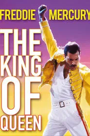 Freddie Mercury: The King of Queen movie poster