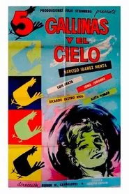 Cinco gallinas y el cielo movie poster