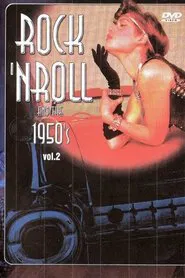 Rock 'n' Roll and the 1950's Vol. 2 movie poster
