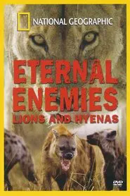 Eternal Enemies: Lions and Hyenas movie poster