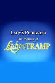 Lady's Pedigree: The Making of Lady and the Tramp movie poster