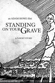 Poster do filme Standing on Your Grave