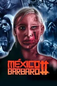 México Bárbaro II movie poster