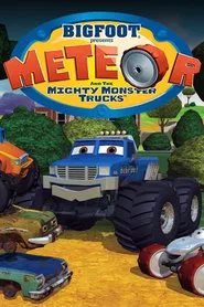 Bigfoot Presents: Meteor and the Mighty Monster Trucks tv show poster