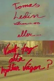 Poster do filme Tomas Ledin - Vart tog alla hjältar vägen?