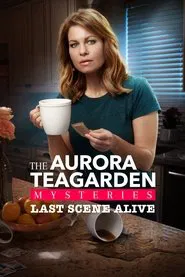 Last Scene Alive: An Aurora Teagarden Mystery movie poster