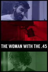 The Woman with the .45 movie poster
