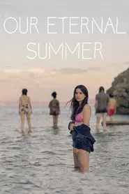 Poster do filme Our Eternal Summer