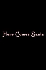 Here Comes Santa movie poster