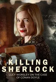 Poster da série Killing Sherlock: Lucy Worsley on the Case of Conan Doyle