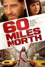 60 Miles North movie poster