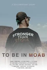 To Be In Moab movie poster