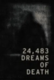 Poster do filme 24,483 Dreams of Death