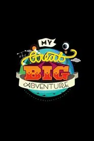 My Great Big Adventure tv show poster