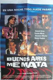 Buenos Aires Kills Me movie poster