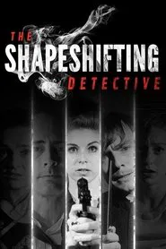 The Shapeshifting Detective movie poster