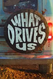 What Drives Us movie poster