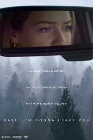 Babe, I’m Gonna Leave You movie poster