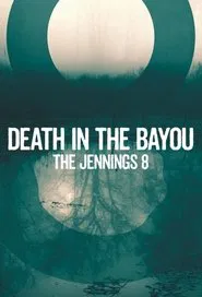 Poster da série Death in the Bayou: The Jennings 8