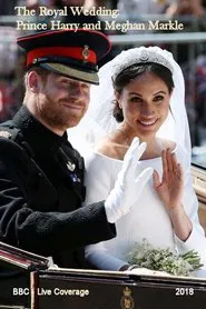 The Royal Wedding: HRH Prince Harry & Meghan Markle movie poster