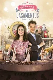 Fábrica de Casamentos tv show poster