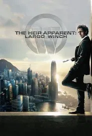The Heir Apparent: Largo Winch movie poster