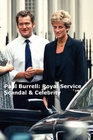Paul Burrell: Royal Service, Scandal & Celebrity movie poster