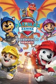 Poster do filme Patrulha Canina Cavaleiros Do Resgate