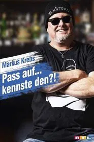 Poster do filme Markus Krebs - Pass auf.... kennste den?!